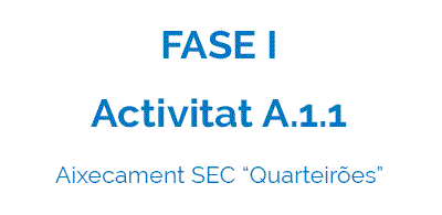 Activitat A.1.1 - Aixecament SEC "Quarteirões"
