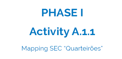 Activity A.1.1 - Mapping SEC "Quarteirões"